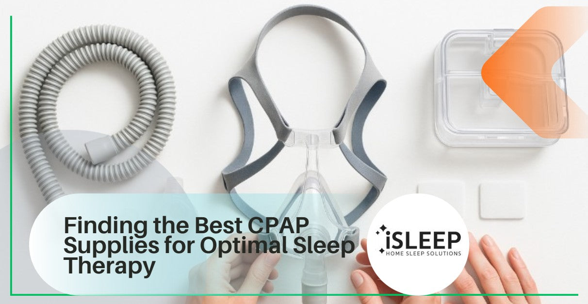Finding the Best CPAP Supplies for Optimal Sleep Therapy